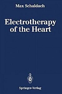 Electrotherapy of the Heart: Technical Aspects in Cardiac Pacing (Paperback, Softcover Repri)