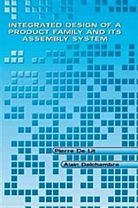Integrated Design of a Product Family and Its Assembly System (Paperback, Softcover Repri)