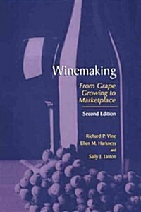 Winemaking: From Grape Growing to Marketplace (Paperback, 2, Softcover Repri)