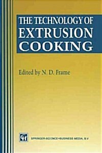 The Technology of Extrusion Cooking (Paperback)
