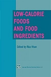 Low-Calorie Foods and Food Ingredients (Paperback, Softcover Repri)