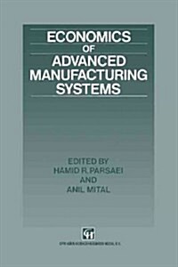 Economics of Advanced Manufacturing Systems (Paperback, Softcover Repri)