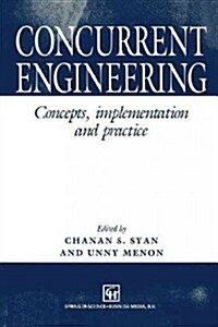 Concurrent Engineering: Concepts, Implementation and Practice (Paperback, Softcover Repri)