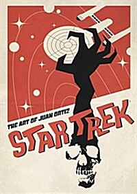 Star Trek: The Art of Juan Ortiz (Hardcover)