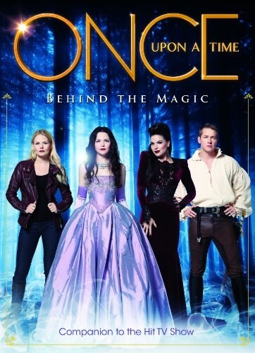 Once Upon a Time : Behind the Magic (Hardcover)