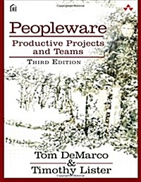 Peopleware: Productive Projects and Teams (Paperback, 3, Revised)
