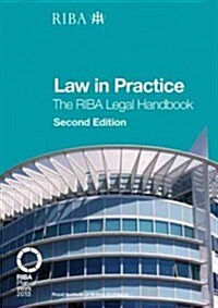 Law in Practice: The RIBA Legal Handbook (Paperback, 2 ed)