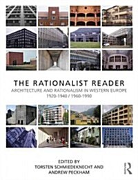 The Rationalist Reader : Architecture and Rationalism in Western Europe 1920–1940 / 1960–1990 (Paperback)