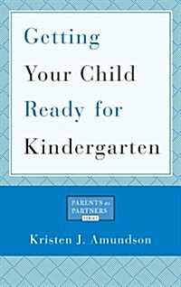 Getting Your Child Ready for Kindergarten (Paperback)