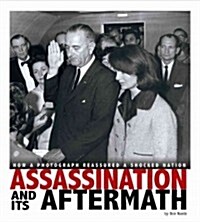 [중고] Assassination and Its Aftermath: How a Photograph Reassured a Shocked Nation (Library Binding)