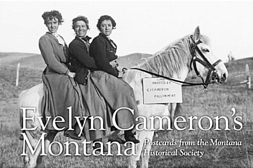 Evelyn Camerons Montana: Postcards from the Montana Historical Society (Novelty)