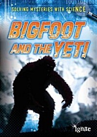 Bigfoot and the Yeti (Library Binding)