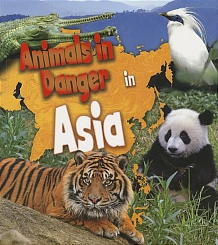 Animals in Danger in Asia (Paperback)