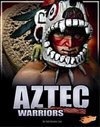 Aztec Warriors (Library Binding)