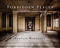 Forbidden Places: Exploring Our Abandoned Heritage (Hardcover)