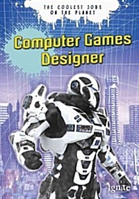 Computer Games Designer (Library Binding)