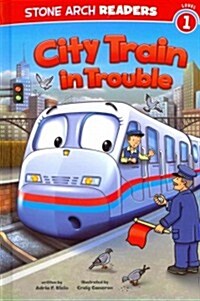 City Train in Trouble (Hardcover)