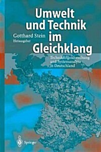 Umwelt Und Technik Im Gleichklang: Technikfolgenforschung Und Systemanalyse in Deutschland (Paperback, Softcover Repri)