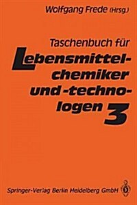 Taschenbuch F? Lebensmittelchemiker Und -Technologen: Band 3 (Paperback, Softcover Repri)