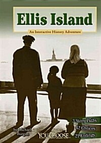 Ellis Island: An Interactive History Adventure (Hardcover)