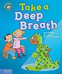 Take a Deep Breath: A Book about Being Brave (Hardcover)