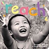 Reach: A Board Book about Curiosity (Board Books)