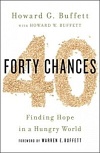 Forty Chances: Finding Hope in a Hungry World (Hardcover)