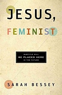 Jesus Feminist: An Invitation to Revisit the Bibles View of Women (Paperback)