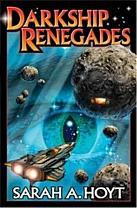 Darkship Renegades (Mass Market Paperback)