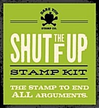 Shut the F Up Stamp Kit (Paperback)