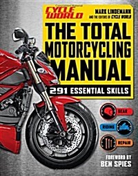 Cycle World: The Total Motorcycling Manual (Paperback)