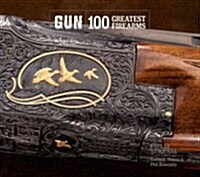 Gun: 100 Greatest Firearms (Hardcover)
