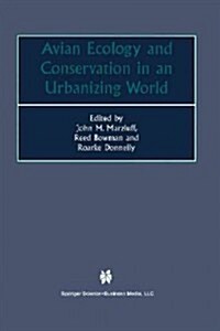 Avian Ecology and Conservation in an Urbanizing World (Paperback, Softcover Repri)