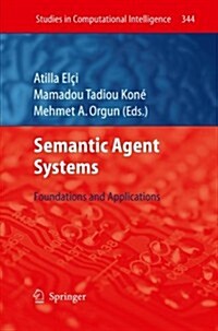Semantic Agent Systems: Foundations and Applications (Paperback, 2011)