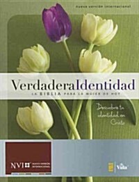 Verdadera Identidad-NVI: La Biblia Para La Mujer de Hoy (Hardcover)