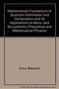 Mathematical Foundations of Quantum Information and Computation and Its Applications to Nano- And Bio-Systems (Paperback, 2011)