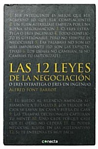 Las 12 Leyes de la Negociaci? / The 12 Laws of Negotiation = The 12 Laws of Negotiation (Paperback)