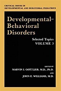 Developmental-Behavioral Disorders: Selected Topics (Paperback, Softcover Repri)