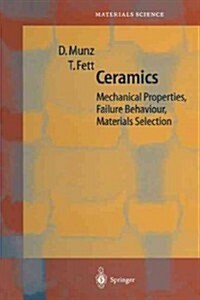Ceramics: Mechanical Properties, Failure Behaviour, Materials Selection (Paperback, Softcover Repri)