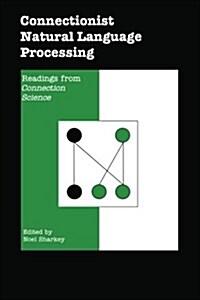 Connectionist Natural Language Processing: Readings from Connection Science (Paperback, Softcover Repri)