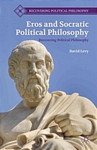 Eros and Socratic Political Philosophy (Hardcover)