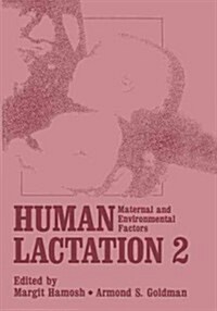Human Lactation 2: Maternal and Environmental Factors (Paperback, Softcover Repri)
