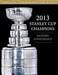 2013 Stanley Cup Champions (Eastern Conference) (Paperback)