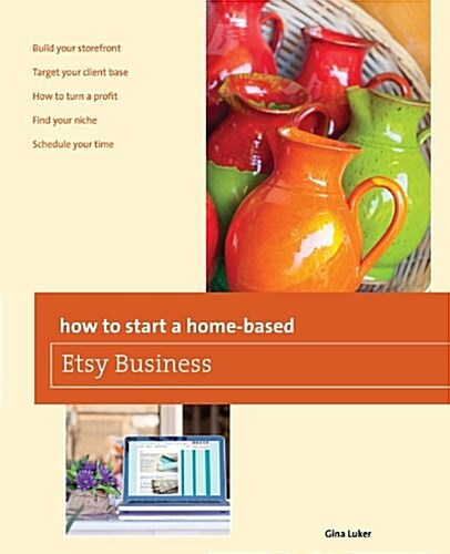 How to Start a Home-based Etsy Business (Paperback)