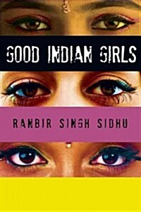 Good Indian Girls (Paperback, Reprint)