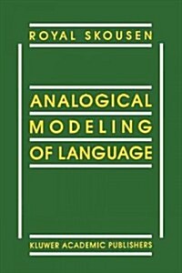 Analogical Modeling of Language (Paperback, 1989)