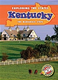 Kentucky: The Bluegrass State (Library Binding)