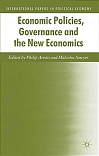Economic Policies, Governance and the New Economics (Hardcover)