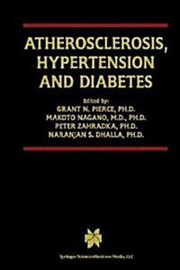 Atherosclerosis, Hypertension and Diabetes (Paperback, Softcover Repri)