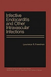 Infective Endocarditis and Other Intravascular Infections (Paperback, Softcover Repri)